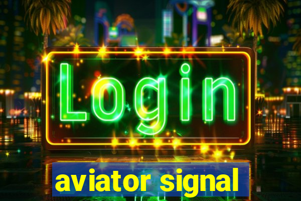 aviator signal